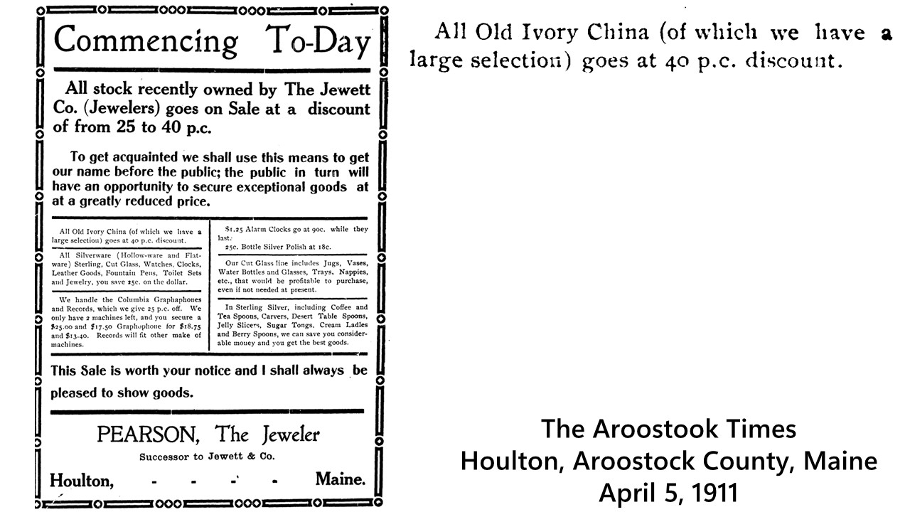 Pearson, The Jeweler (successor to Jewett & Co.). All Old Ivory China owned by the Jewett Co. goes at 40% discount